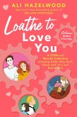 Loathe to Love You (eBook, ePUB)