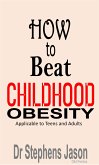 How To Beat Childhood Obesity (eBook, ePUB)