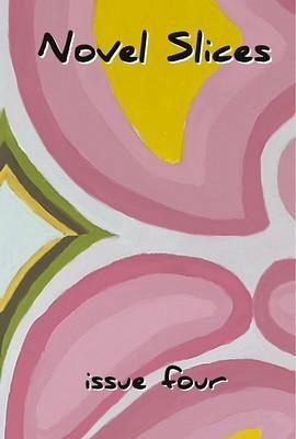Novel Slices Issue 4 (eBook, ePUB)
