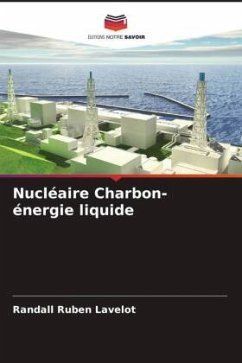 Nucléaire Charbon-énergie liquide - Lavelot, Randall Ruben