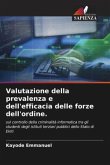 Valutazione della prevalenza e dell'efficacia delle forze dell'ordine.