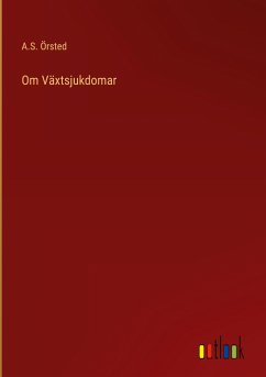 Om Växtsjukdomar - Örsted, A. S.