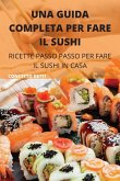 UNA GUIDA COMPLETA PER FARE IL SUSHI