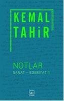 Notlar - Sanat - Edebiyat 1 - Tahir, Kemal