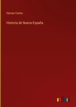 Historia de Nueva-España - Cortes, Hernan