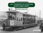 Lost Tramways of Scotland: Scotland West