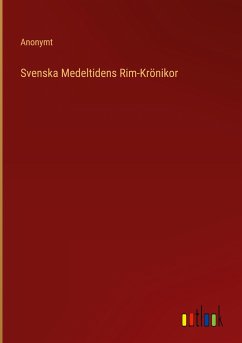 Svenska Medeltidens Rim-Krönikor