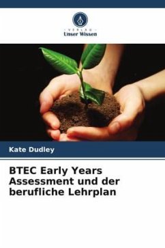 BTEC Early Years Assessment und der berufliche Lehrplan - Dudley, Kate