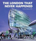 The London that Never Happened The London that Never Happened