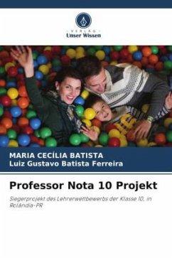 Professor Nota 10 Projekt - Batista, Maria Cecília;Batista Ferreira, Luiz Gustavo
