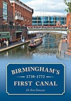 Birmingham's First Canal 1730-1772 - Dawson, Ron