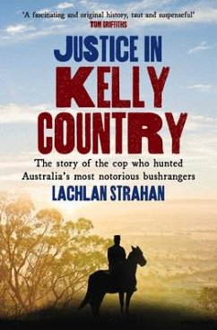 Justice in Kelly Country - Strahan, Lachlan