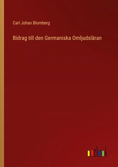 Bidrag till den Germaniska Omljudsläran - Blomberg, Carl Johan