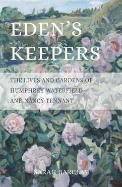 Cover Eden's Keepers: The Lives and Gardens of Humphrey Waterfield and Nancy Tennant