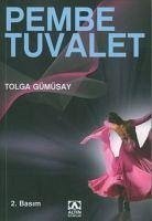 Pembe Tuvalet - Gümüsay, Tolga