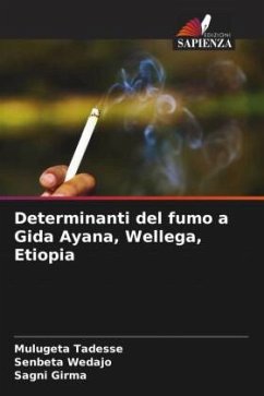 Determinanti del fumo a Gida Ayana, Wellega, Etiopia - Tadesse, Mulugeta;Wedajo, Senbeta;Girma, Sagni