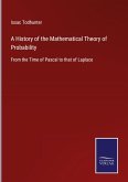 A History of the Mathematical Theory of Probability