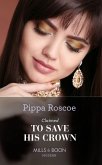 Claimed To Save His Crown (The Royals of Svardia, Book 3) (Mills & Boon Modern) (eBook, ePUB)
