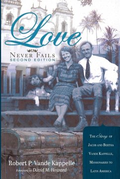 Love Never Fails, Second Edition - Vande Kappelle, Robert P.