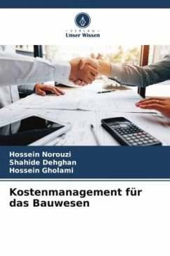 Kostenmanagement für das Bauwesen - Norouzi, Hossein;Dehghan, Shahide;Gholami, Hossein