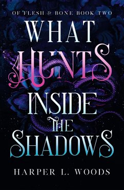 What Hunts Inside the Shadows - Woods, Harper L.