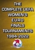 The Complete UEFA Women's Euro Finals Tournaments 1984-2022