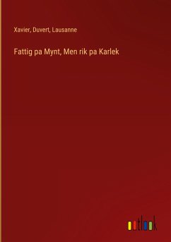 Fattig pa Mynt, Men rik pa Karlek - Xavier; Duvert; Lausanne