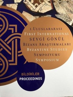 First International Sevgi Gonul Byzantine Studie - Proceedings - Odekan, Ayla