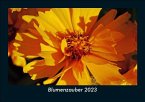 Blumenzauber 2023 Fotokalender DIN A5