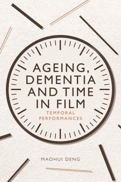 Ageing, Dementia and Time in Film - Deng, MaoHui