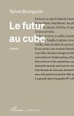 Le futur au cube
