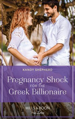 Cover Pregnancy Shock For The Greek Billionaire (Mills & Boon True Love) (eBook, ePUB)