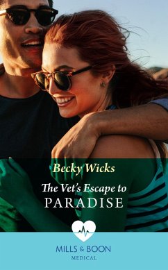 The Vet's Escape To Paradise (eBook, ePUB) - Wicks, Becky