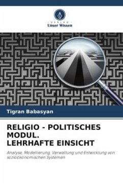 RELIGIO - POLITISCHES MODUL. LEHRHAFTE EINSICHT - Babasyan, Tigran
