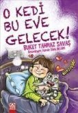 O Kedi Bu Eve Gelecek