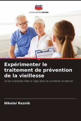 Expérimenter le traitement de prévention de la vieillesse