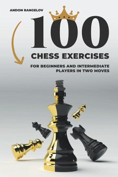 100 Chess Exercises for Beginners and Intermediate Players in Two Moves - Rangelov, Andon