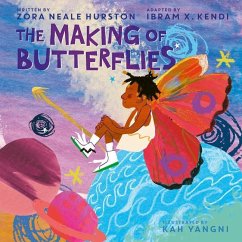 The Making of Butterflies - Kendi, Ibram X.; Hurston, Zora Neale