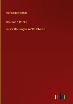 Om John Wiclif - Björnström, Herman