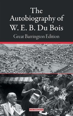 The Autobiography of W. E. B. Du Bois - Du Bois, W. E. B.