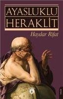 Ayasluklu Heraklit - Rifat, Haydar