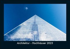 Architektur - Hochhäuser 2023 Fotokalender DIN A5 - Tobias Becker