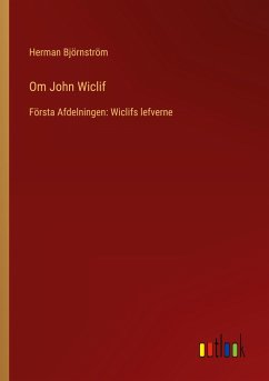 Om John Wiclif - Björnström, Herman