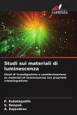 Studi sui materiali di luminescenza