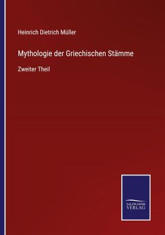 Mythologie der Griechischen Stämme - Müller, Heinrich Dietrich