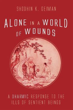 Alone in a World of Wounds - Geiman, Shodhin K.