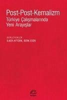 Post-Post-Kemalizm - Aytürk, Ilker; Esen, Berk