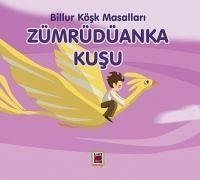 Zümrüdüanka Kusu Billur Kösk Masallari - Kolektif