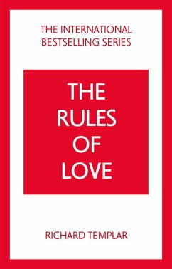 The Rules of Love: A Personal Code for Happier, More Fulfilling Relationships - Templar, Richard