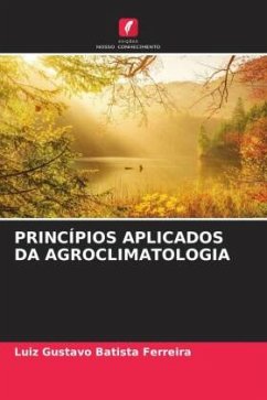 PRINCÍPIOS APLICADOS DA AGROCLIMATOLOGIA - Batista Ferreira, Luiz Gustavo